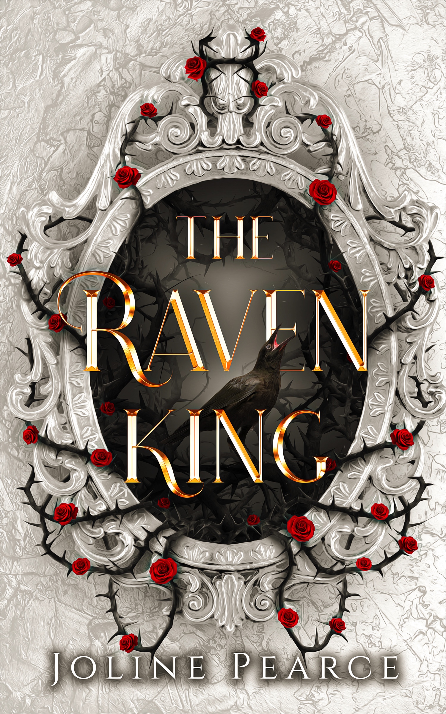 A white and black with red roses cover and gold text The Raven King by Joline Pearce